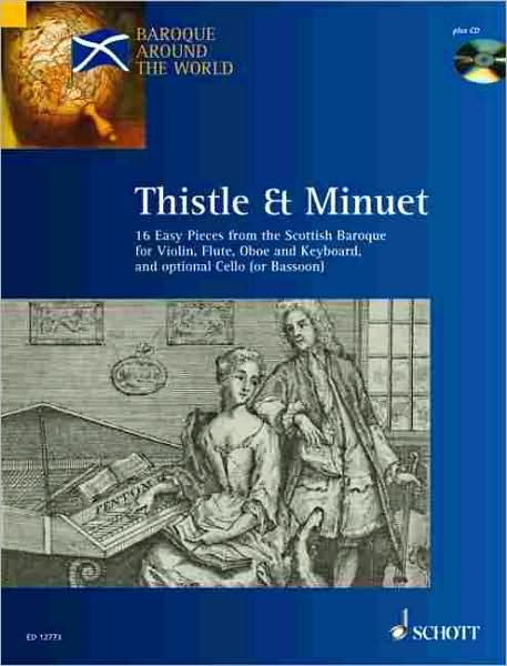 Cover for David Johnson · Thistle and Minuet: 16 Easy Pieces from the Scottish Baroque for Violin (Flute, Oboe) and Piano; Cello (Bassoon) Ad Lib - Baroque Around the World Series (Paperback Book) (2005)