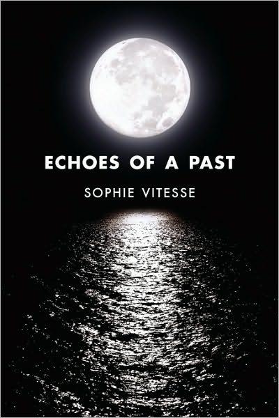 Sophie Vitesse · Echoes of a Past (Paperback Book) (2010)