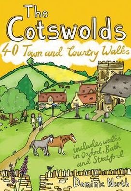 Cover for Dominic North · The Cotswolds: 40 Town and Country Walks (Paperback Book) (2014)