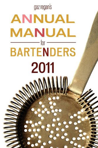 Cover for Gary Regan · Gaz Regan's Annual Manual for Bartenders, 2011 (Paperback Book) (2011)