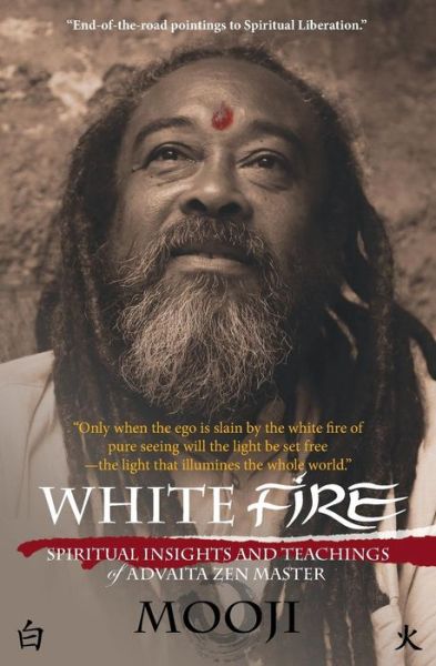 Cover for Mooji · White Fire: Spiritual Insights and Teachings of Advaita Zen Master Mooji (Paperback Book) [Standard edition] (2014)