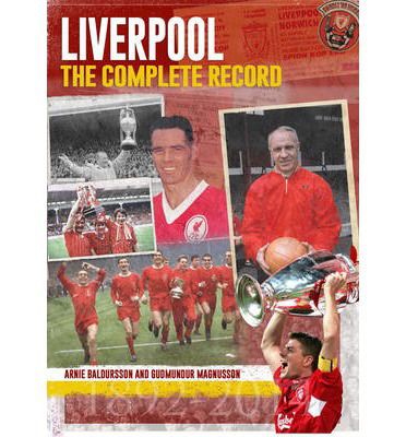 Cover for Arnie Baldursson · Liverpool: The Complete Record (Innbunden bok) [2nd fully revised and updated edition] (2014)