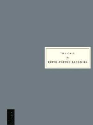 The Call - Edith Ayrton Zangwill - Books - Persephone Books Ltd - 9781910263198 - October 18, 2018