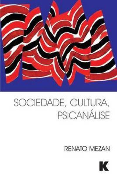 Cover for Renato Mezan · Sociedade, Cultura, Psicanalise (Taschenbuch) (2015)