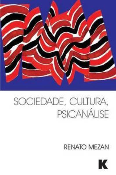 Cover for Renato Mezan · Sociedade, Cultura, Psicanalise (Paperback Bog) (2015)