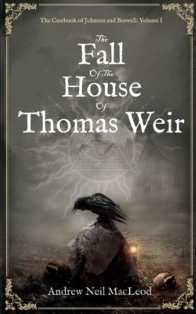 Cover for Andrew Neil Macleod · The Fall of the House of Thomas Weir (Paperback Book) (2021)