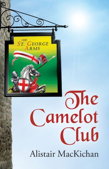 Cover for Alistair Mackichan · The Camelot Club (Pocketbok) (2021)
