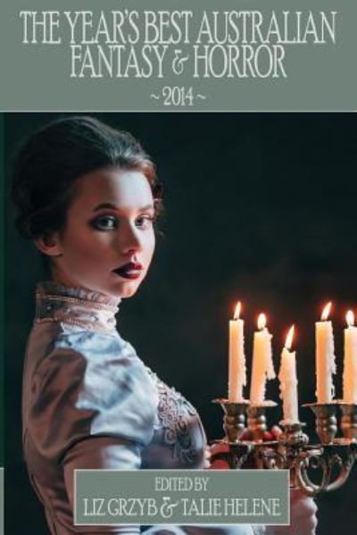 Cover for Liz Grzyb · The Year's Best Australian Fantasy and Horror 2014 (Pocketbok) (2015)