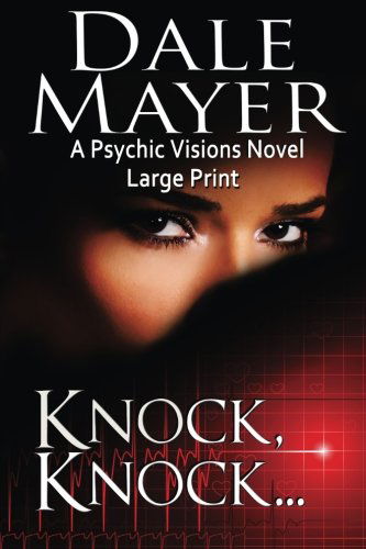 Cover for Dale Mayer · Knock, Knock...: Large Print - Psychic Visions (Taschenbuch) (2024)