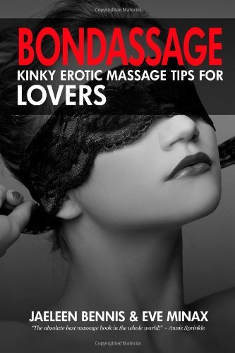 Cover for Eve Minax · Bondassage: Kinky Erotic Massage Tips for Lovers (Paperback Book) (2013)