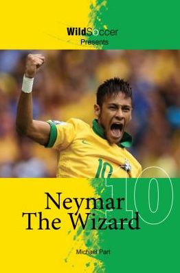 Cover for Michael Part · Neymar the Wizard (Paperback Book) (2014)