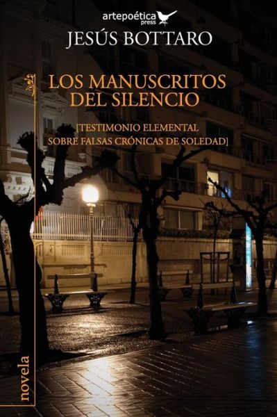 Cover for Jesus Bottaro · Los Manuscritos Del Silencio: (Testimonio Elemental Sobre Falsas Cronicas De Soledad) (Paperback Bog) (2014)