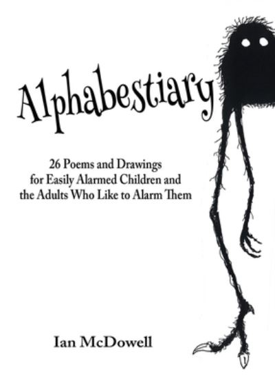 Cover for Ian McDowell · Alphabestiary (Paperback Book) (2020)