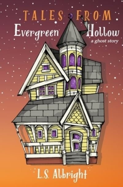 Cover for L S Albright · Tales from Evergreen Hollow (Paperback Bog) (2019)
