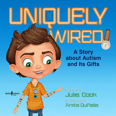 Cover for Cook, Julia (Julia Cook) · Uniquely Wired: A Story About Autism and its Gifts (Taschenbuch) (2018)