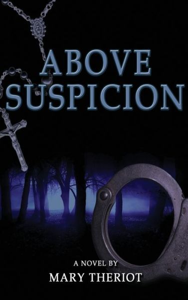 Cover for Mary Reason Theriot · Above Suspicion (Inbunden Bok) (2016)