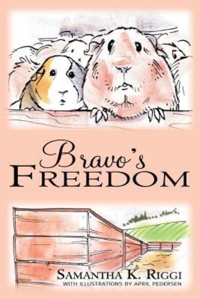 Cover for Samantha K Riggi · Bravo's Freedom (Paperback Book) (2017)