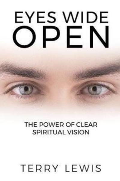 Cover for Terry Lewis · Eyes Wide Open: The Power of Clear Spiritual Vision (Taschenbuch) (2018)