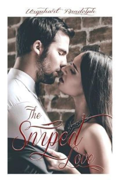 Cover for Urquhart Randolph · The Sniped Love (Paperback Book) (2017)