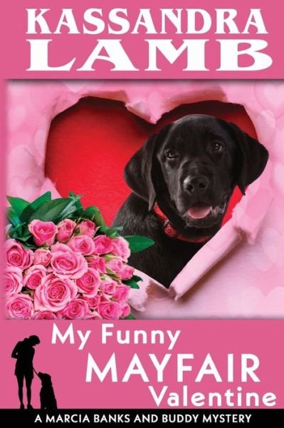 Cover for Kassandra Lamb · My Funny Mayfair Valentine, A Marcia Banks and Buddy Mystery (Paperback Book) (2020)
