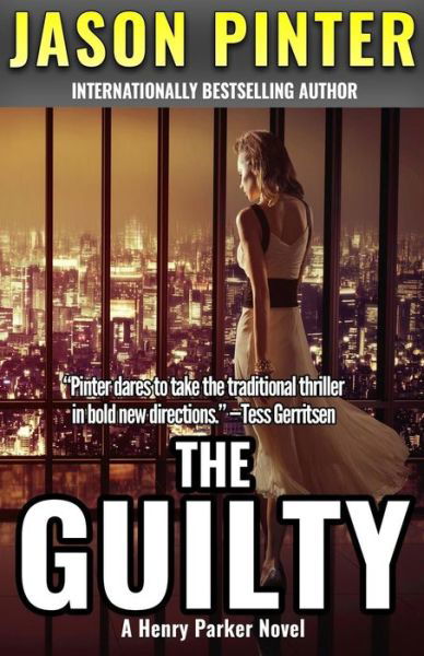 Cover for Jason Pinter · The Guilty: A Henry Parker Novel - Henry Parker (Paperback Bog) (2017)