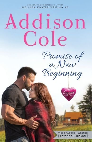 Cover for Addison Cole · Promise of a New Beginning - Sweet with Heat: Weston Bradens (Paperback Bog) (2019)
