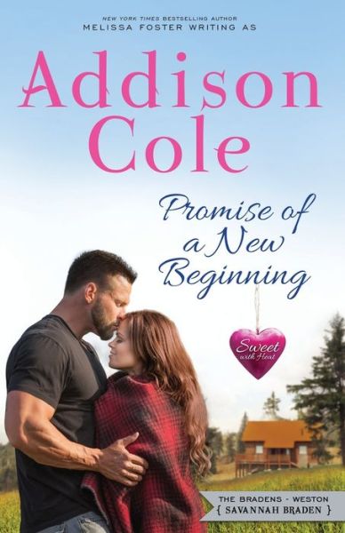 Promise of a New Beginning - Sweet with Heat: Weston Bradens - Addison Cole - Books - World Literary Press - 9781948868198 - August 14, 2019