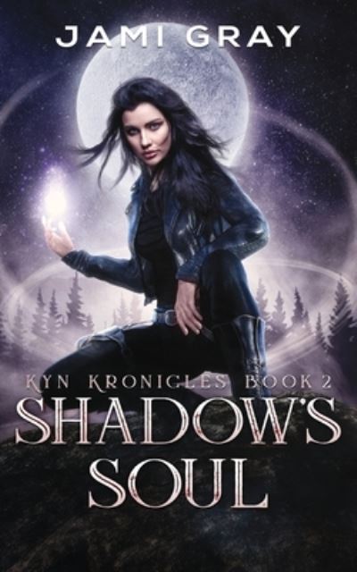 Cover for Jami Gray · Shadow's Soul: Kyn Kronicles Book 2 - Kyn Kronicles (Paperback Book) (2018)