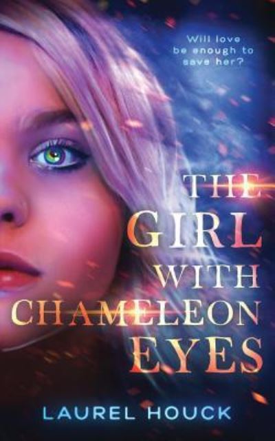 Cover for Laurel Houck · The Girl with Chameleon Eyes (Paperback Book) (2019)