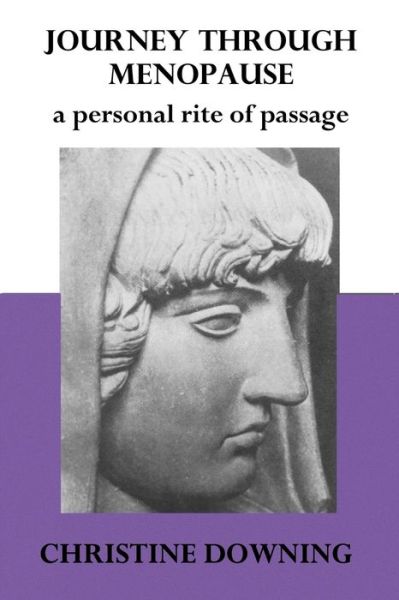 Journey Through Menopause - Christine Downing - Books - Mandorla Books - 9781950186198 - May 26, 2020