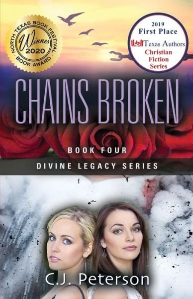 Cover for C J Peterson · Chains Broken: Divine Legacy Series, Book 4 - Divine Legacy (Pocketbok) [2nd edition] (2020)