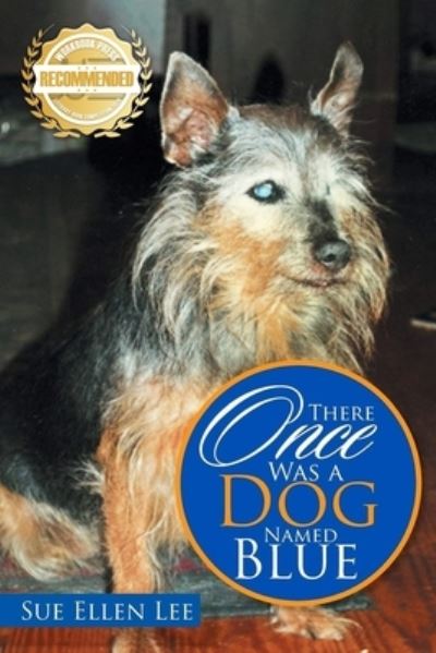 Cover for Sue Ellen Lee · There Once Was A Dog Named Blue (Taschenbuch) (2021)