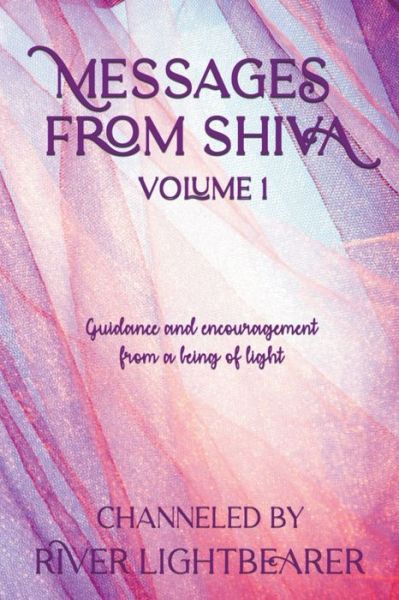 Cover for River Lightbearer · Messages from Shiva Vol. 1 (Book) (2024)