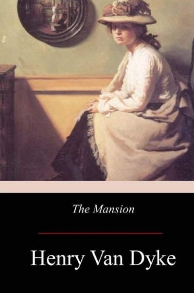 Cover for Henry Van Dyke · The Mansion (Taschenbuch) (2017)