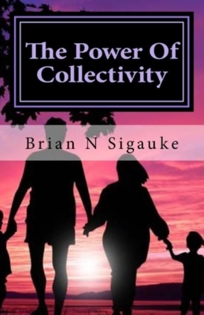 Cover for Brian N. Sigauke · The Power Of Collectivity (Paperback Book) (2017)