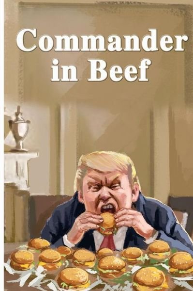 Cover for Donald Gorbach · Commander in Beef (Pocketbok) (2018)