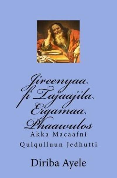 Cover for Diriba Ayele · Jireenyaa Fi Tajaajila Ergamaa Phaawulos (Paperback Book) (2018)
