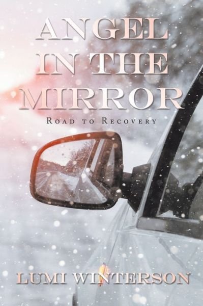 Cover for Lumi Winterson · Angel in the Mirror: Road to Recovery (Paperback Book) (2020)