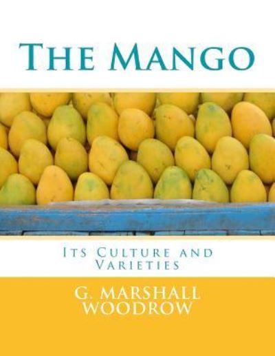 Cover for G Marshall Woodrow · The Mango (Paperback Book) (2018)