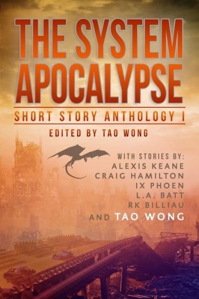 Cover for Tao Wong · The System Apocalypse Short Story Anthology Volume 1 (Paperback Bog) (2019)