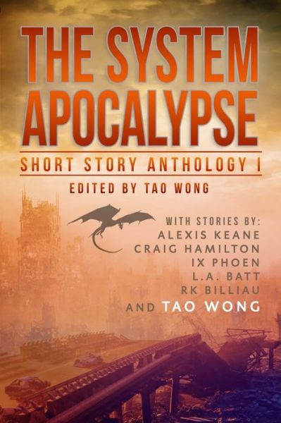 Cover for Tao Wong · The System Apocalypse Short Story Anthology Volume 1 (Paperback Book) (2019)