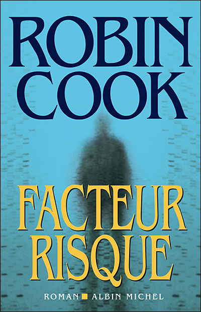 Cover for Robin Cook · Facteur Risque (Romans, Nouvelles, Recits (Domaine Etranger)) (Pocketbok) [French, Non Classe edition] (2006)