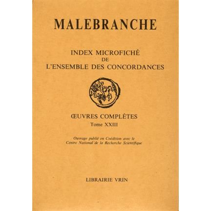 Cover for Nicolas Malebranche · Luvres Completes Xxiii Index Microfiches De L'ensemble Des Concordances (Bibliotheque Des Textes Philosophiques) (French Edition) (Pocketbok) [French edition] (1990)