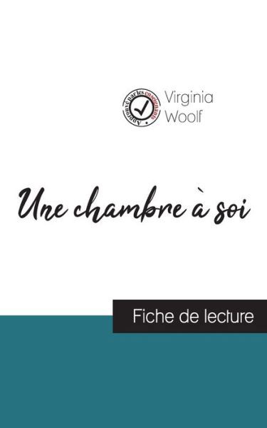 Cover for Virginia Woolf · Une chambre a soi de Virginia Woolf (fiche de lecture et analyse complete de l'oeuvre) (Paperback Book) (2021)
