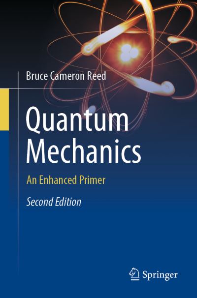 Cover for Bruce Cameron Reed · Quantum Mechanics: An Enhanced Primer (Paperback Book) [2nd ed. 2022 edition] (2022)