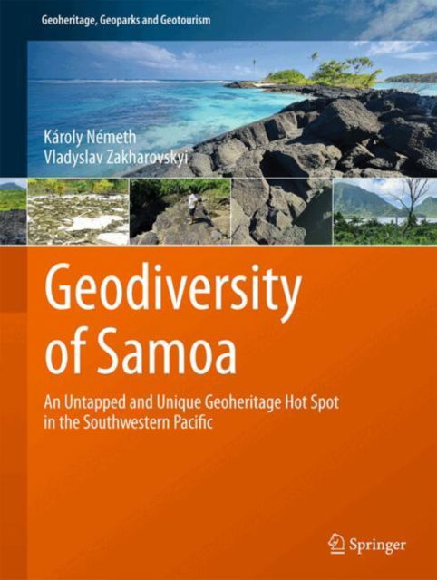 Cover for Karoly Nemeth · Geodiversity of Samoa: An Untapped and Unique Geoheritage Hot Spot in the Southwestern Pacific - Geoheritage, Geoparks and Geotourism (Hardcover Book) (2025)