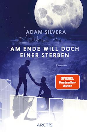 Am Ende will doch einer sterben (Todesboten #3) - Adam Silvera - Books - Arctis ein Imprint der Atrium Verlag AG - 9783038802198 - July 9, 2025