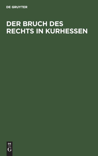 Cover for Bruch des Rechts in Kurhessen (Book) (1901)