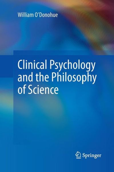 Cover for William O'Donohue · Clinical Psychology and the Philosophy of Science (Paperback Book) [2013 edition] (2015)