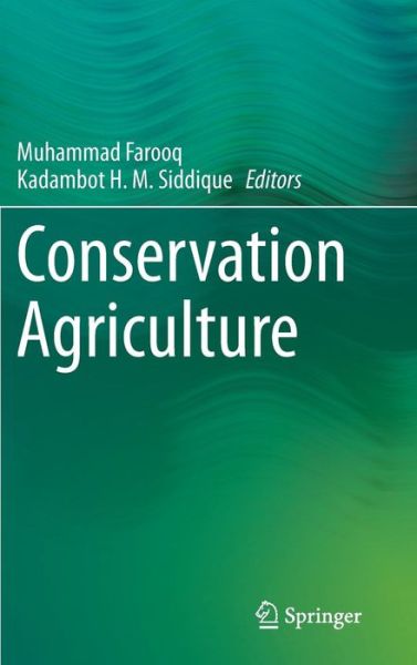 Cover for Muhammad Farooq · Conservation Agriculture (Gebundenes Buch) [2015 edition] (2014)